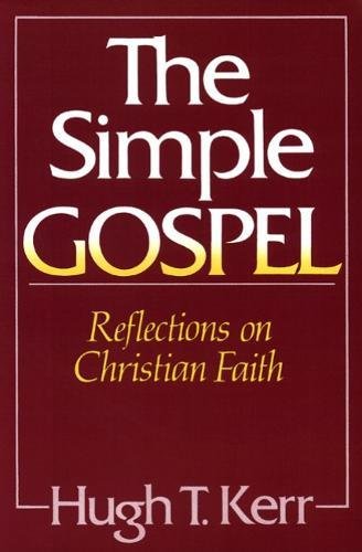 The Simple Gospel Reflections On Christian Faith [Paperback]