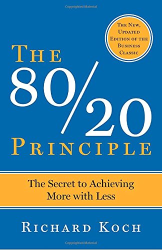 The 80/20 Principle: The Secret to Achieving