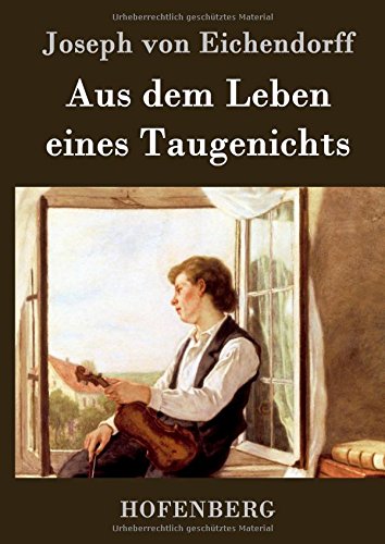 Aus Dem Leben Eines Taugenichts (german Edition) [Hardcover]