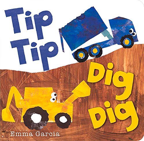 Tip Tip Dig Dig [Board book]