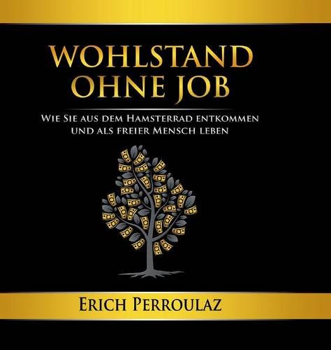 Wohlstand Ohne Job (german Edition) [Hardcover]