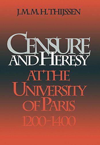 Censure and Heresy at the University of Paris, 1200-1400 [Hardcover]