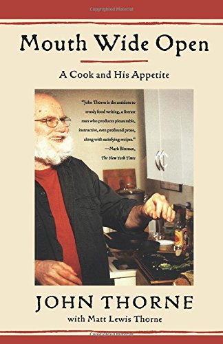 Mouth Wide Open A Cook and His Appetite [Paperback]