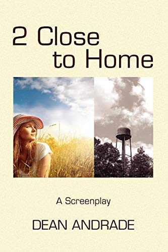 2 Close to Home  A Screenplay [Paperback]