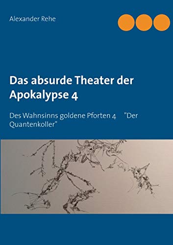 Absurde Theater der Apokalypse 4 [Paperback]