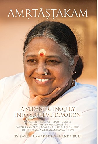 Amritashtakam A Vedantic Inquiry Into Supreme Devotion [Hardcover]