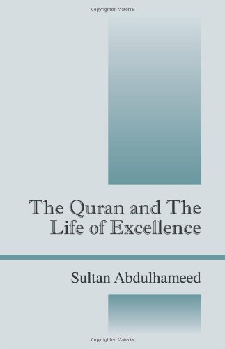 The Quran And The Life Of Excellence [Paperback]