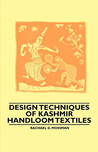 Design Techniques of Kashmir Handloom Textiles [Paperback]