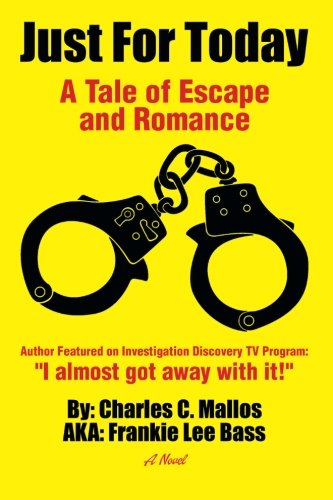 Just For Today A Tale Of Escape And Romance [Paperback]