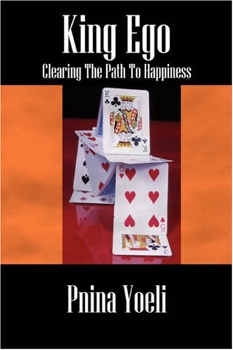 King Ego Clearing The Path To Happiness [Paperback]