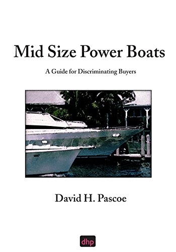 Mid Size Poer Boats  A Guide for Discriminating Buyers [Unknon]