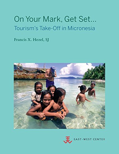 On Your Mark, Get Set... Tourism's Take-Off In Micronesia [Paperback]