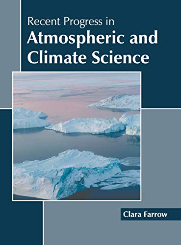 Recent Progress in Atmospheric and Climate Science [Hardcover]