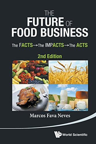 The Future Of Food Business  The Facts, The Impacts And The Acts, 2nd Edition [Paperback]