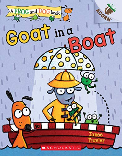 Goat in a Boat: An Acorn Book (A Frog and Dog Book #2) [Paperback]