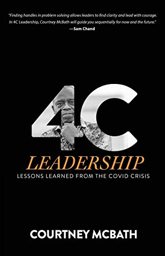 4C Leadership  Lessons Learned from the COVID Crisis [Paperback]