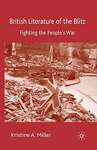 British Literature of the Blitz: Fighting the People's War [Paperback]