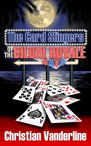 Card Slingers of the Biloxi Royale [Paperback]