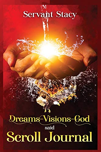 Dreams - Visions - God Said  Scroll- Journal [Hardcover]