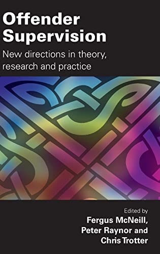 Offender Supervision Ne Directions in Theory, Research and Practice [Hardcover]