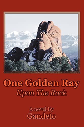 One Golden Ray upon the Rock [Paperback]