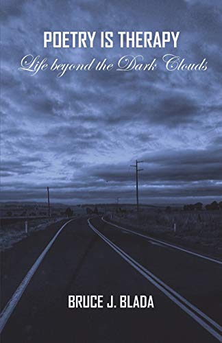 Poetry Is Therapy  Life Beyond the Dark Clouds [Paperback]