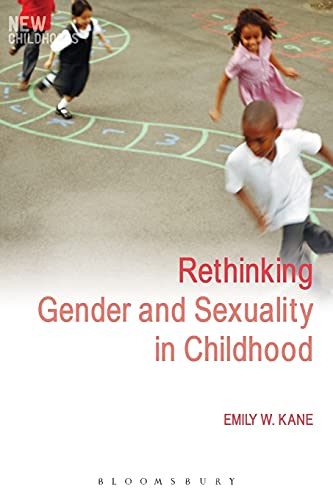 Rethinking Gender and Sexuality in Childhood [Paperback]