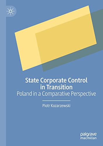 State Corporate Control in Transition: Poland in a Comparative Perspective [Paperback]