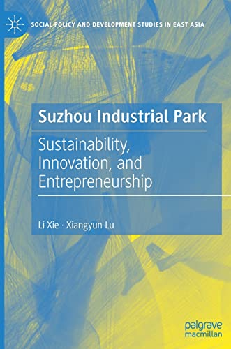 Suzhou Industrial Park Sustainability, Innovation, and Entrepreneurship [Hardcover]