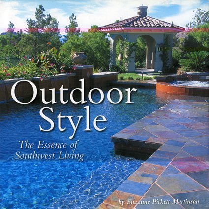 Outdoor Style: The Essence of Southwest Living [Hardcover]