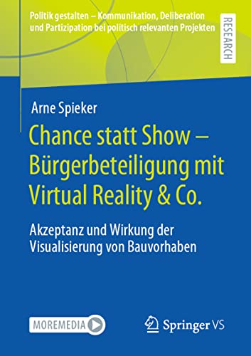 Chance statt Show  Brgerbeteiligung mit Virtual Reality & Co.: Akzeptanz u [Paperback]