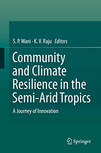 Community and Climate Resilience in the Semi-Arid Tropics: A Journey of Innovati [Hardcover]