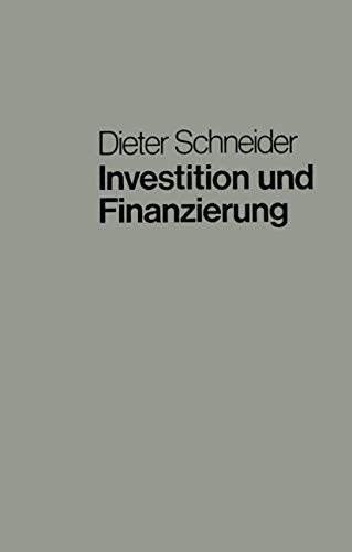 Investition und Finanzierung: Lehrbuch der Investitions-, Finanzierungs- und Ung [Paperback]