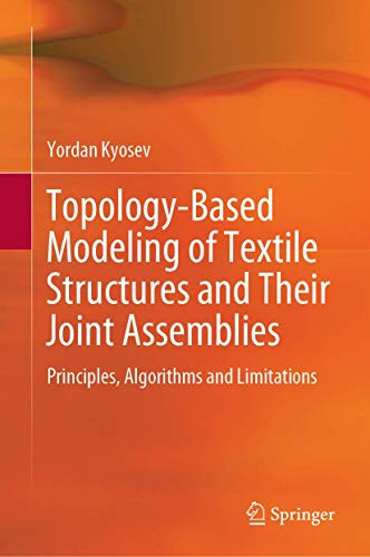 Topology-Based Modeling of Textile Structures and Their Joint Assemblies Princi [Hardcover]