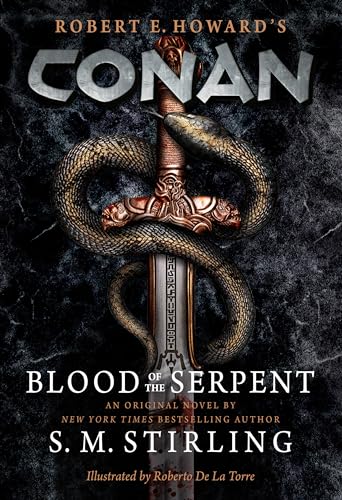 Conan - Blood of the Serpent: The All-New Chronicles of the Worlds Greatest Barb [Hardcover]