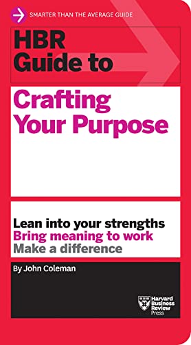 HBR Guide to Crafting Your Purpose [Paperback]