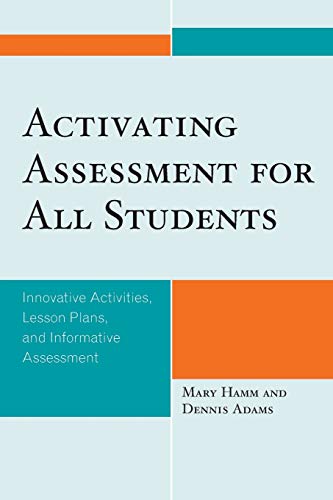 Activating Assessment for All Students Innovative Activities, Lesson Plans, and [Paperback]