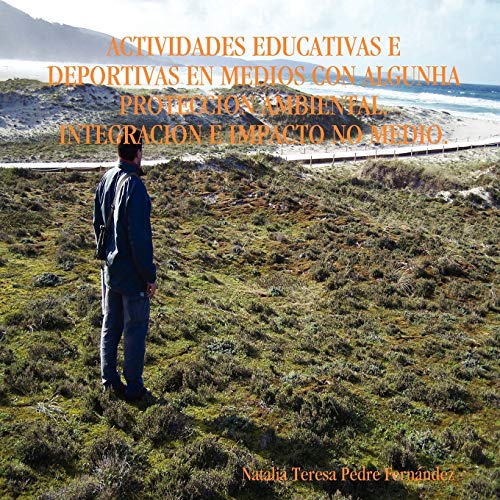 Actividades educativas e deportivas en medios con algunha proteccin ambiental.  [Paperback]