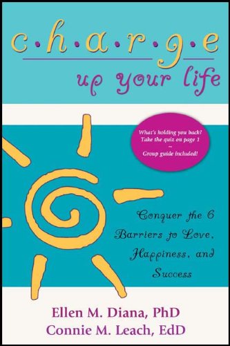 Charge Up Your Life Conquer The 6 Barriers To Love, Happiness, And Success (sec [Paperback]