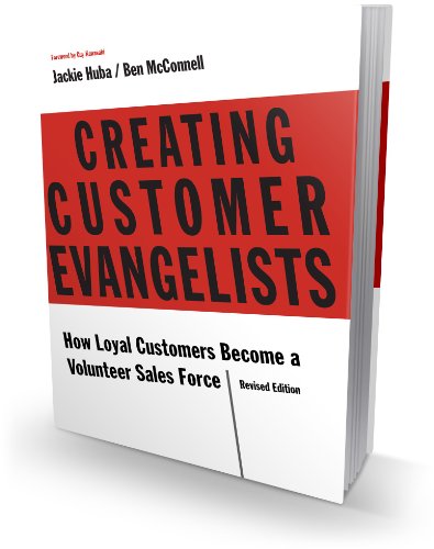 Creating Customer Evangelists Ho Loyal Customers Become A Volunteer Salesforce [Paperback]