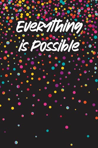 Everything Is Possible Journal