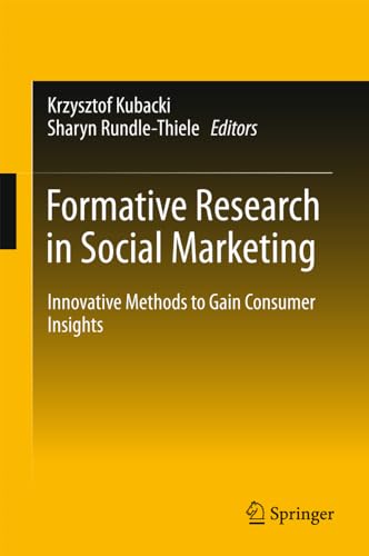 Formative Research in Social Marketing: Innovative Methods to Gain Consumer Insi [Hardcover]