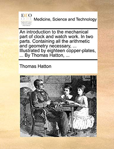 Introduction to the Mechanical Part of Clock and Watch Work in To Parts Contain [Paperback]