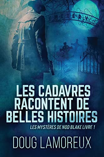 Les Cadavres Racontent De Belles Histoires