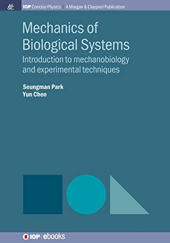 Mechanics of Biological Systems Introduction to Mechanobiology and Experimental [Paperback]