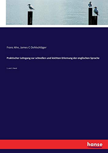 Praktischer Lehrgang Zur Schnellen Und Leichten Erlernung Der Englischen Sprache