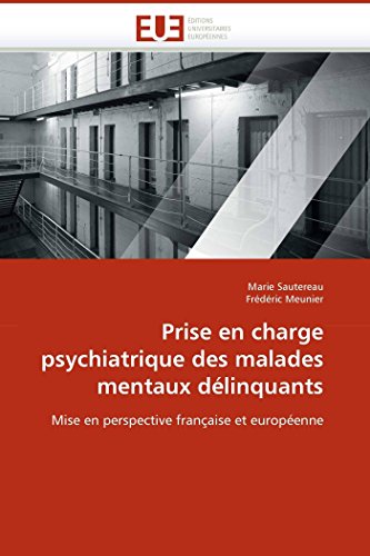 Prise En Charge Psychiatrique Des Malades Mentaux Dlinquants Mise En Perspecti [Paperback]