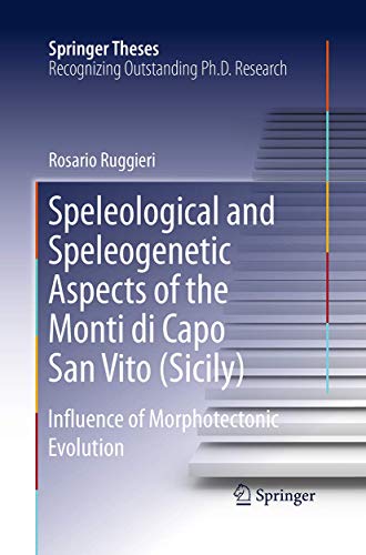 Speleological and Speleogenetic Aspects of the Monti di Capo San Vito (Sicily)  [Paperback]