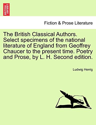 The British Classical Authors. Select Specimens Of The National Literature Of En [Paperback]