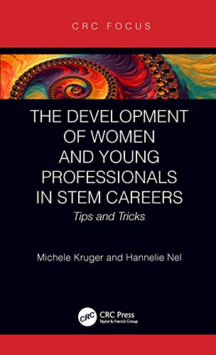 The Development of Women and Young Professionals in STEM Careers Tips and Trick [Hardcover]